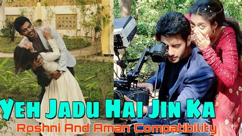 Yeh Jadu Hai Jin Ka Roshni And Aman Cute Moments Behind The Scenes Masti On Set Aditi Sharma