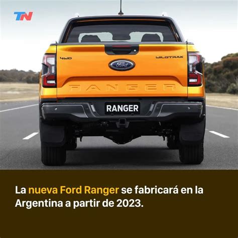 Nueva Ford Ranger Así Es La Pick Up Que Se Fabricará En La Argentina