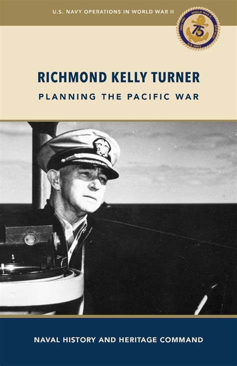 Richmond Kelly Turner Planning The Pacific War