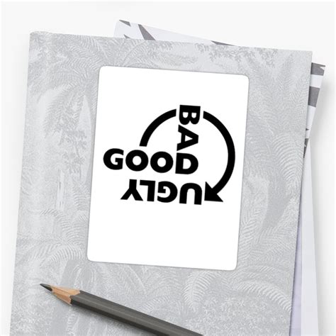 Good Bad Ugly Version 1 Sticker By Thatstickerguy Redbubble