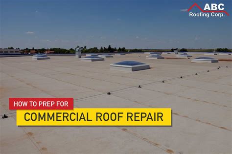 Prepping Your Property For Commercial Roof Repair