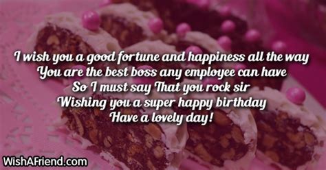 I want to open my heart and say thank you for your help. I wish you a good fortune, Birthday Wish For Boss