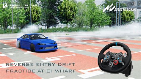 REVERSE ENTRY 360 ENTRY DRIFT PRACTICE AT OI WHARF ASSETTO CORSA