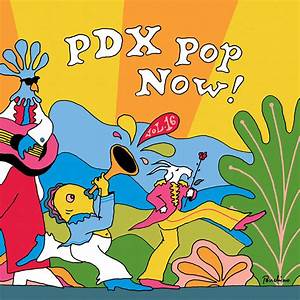 Pdx Pop Now Vortex Music Magazine