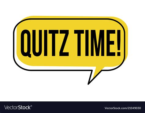 Quiz Time Speech Bubble Royalty Free Vector Image