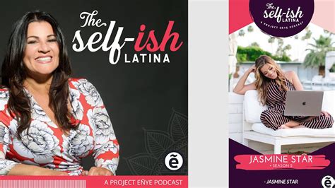 Self Ish Latina Podcast W Jasmine Star Youtube
