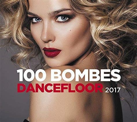 100 Dancefloor Bombs 2017 Various Various Artists Music