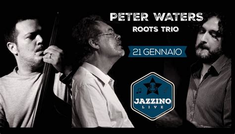 Peter Waters Roots Trio Miles Around Miles Live At Jazzino