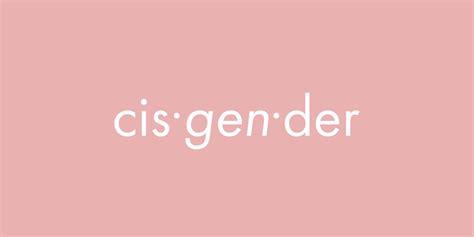Cisgender Meaning Definition What Does It Mean To Be Cis