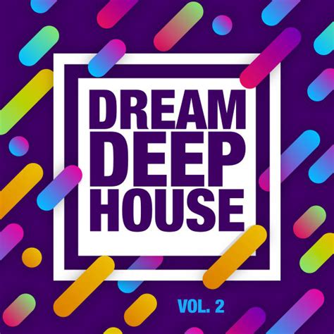 Dream Deep House Vol 2 Compilation By Various Artists Spotify