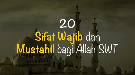 20 Sifat Wajib Dan Mustahil Bagi Allah Swt Freedomsiana