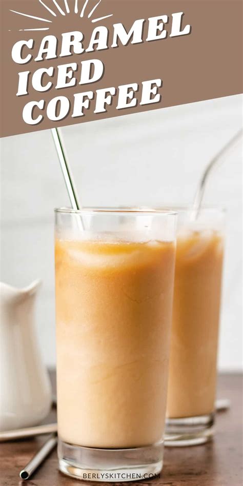 Caramel Iced Coffee Berlys Kitchen