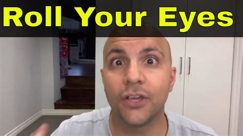 How To Roll Your Eyes Easily Step By Step Tutorial Youtube