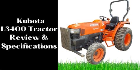 Kubota L3400 Tractor Review And Specification