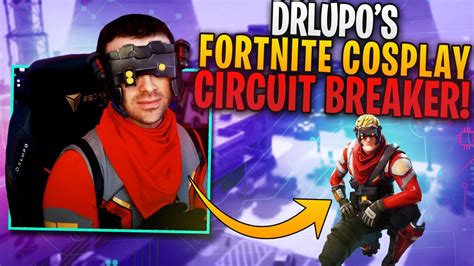 Drlupos Fortnite Cosplay Circuit Breaker Youtube