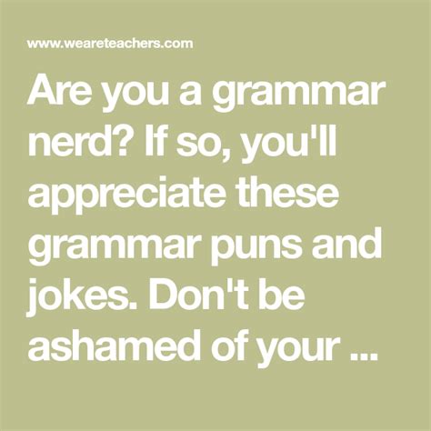 32 Puns And Jokes Only A True Grammar Nerd Will Get Grammar Nerd