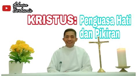 Kita belajar bersikap bersahaja dan rendah hati. Renungan Harian Katolik - KRISTUS: Penguasa Hati dan ...