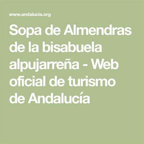 Sopa De Almendras De La Bisabuela Alpujarreña Web Oficial De Turismo
