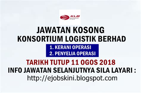 Kosong terkini 2018, jawatan kosong kuantan, jawatan kosong tnb, jawatan kosong kuis, jawatan kosong majlis bandaraya alor setar (mbas) via www.jobsmalaysia.info. Jawatan Kosong Konsortium Logistik Berhad (KLB) - 11 Ogos 2018