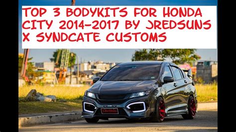 Top Honda City Bodykits By Jredsuns X Syndicate Custom Works Youtube