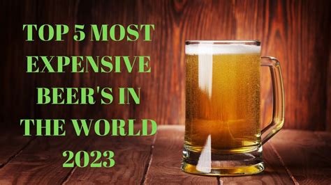 Top 5 Most Expensive Beers In The World Youtube