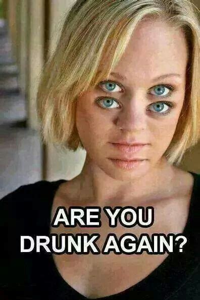 are you drunk again hahaha doublevision drunkproblem fridaynight memes quotes funny quotes