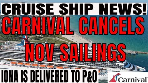 Cruise Ship News Carnival Cancels Cruises To Dec Iona Delivered To P O Youtube