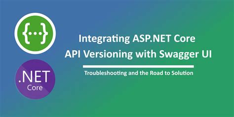 Integrating Asp Net Core Api Versioning With Swagger Ui