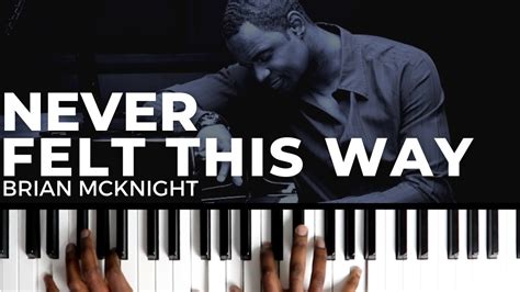 How To Play Never Felt This Way By Brian Mcknight Part Piano Tutorial R B Soul Jazz