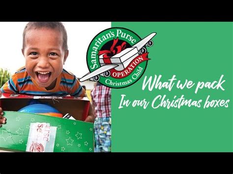 What We Pack In Our Operation Christmas Child Boxes For Samaritans