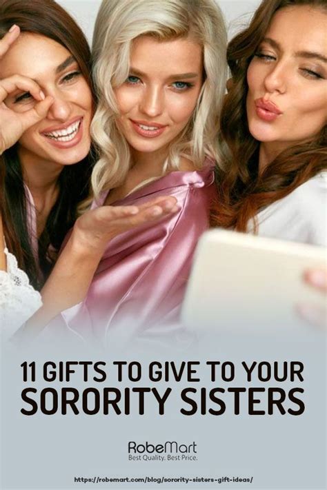 11 Ts To Give To Your Sorority Sisters Your Sororitysisters Play An Important Role In Your
