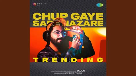 chup gaye sare nazare trending youtube music