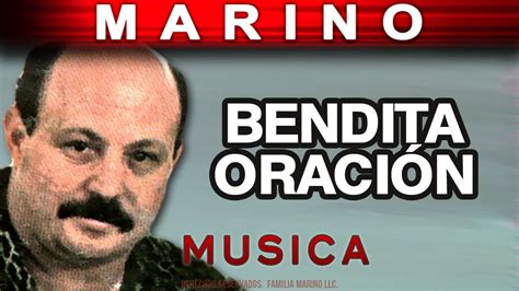 Marino Bendita Oracion Musica Musica Cristiana Para Escuchar