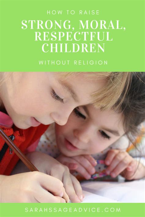 How To Raise Strong Moral Respectful Children Without Religion