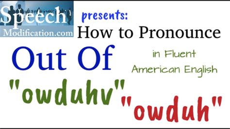 How To Pronounce Out Of Like A Native Speaker American English Youtube