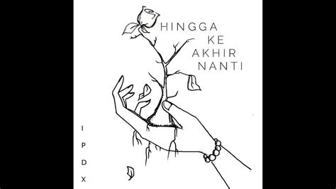 Music video by alleycats performing hingga akhir nanti. Hingga Ke Akhir Nanti | iPDX - YouTube