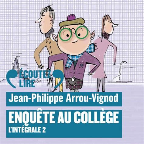 Enquête Au Collège Lintégrale 2 By Jean Philippe Arrou Vignod