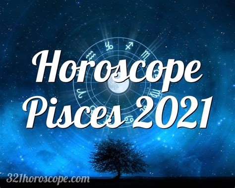 Horoscope Pisces 2021