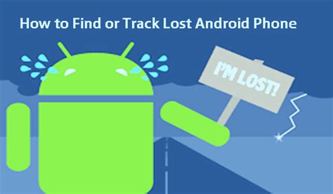 How To Find Or Track A Lost Android Phone