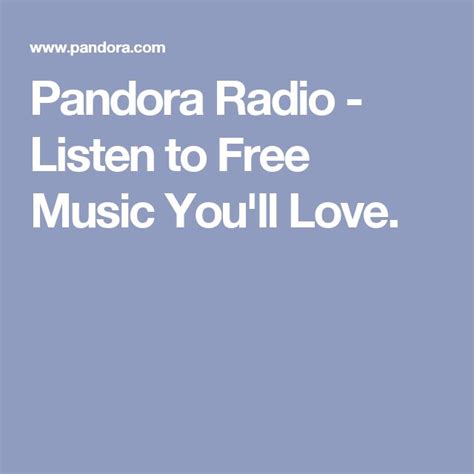 Pandora Radio Listen To Free Music Youll Love Listen To Free Music Pandora Radio Podcasts