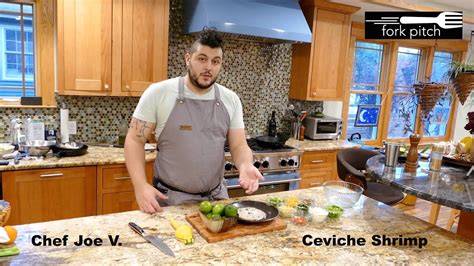 Preparing And Cooking Ceviche Shrimp With Chef Joe V Fork Pitch