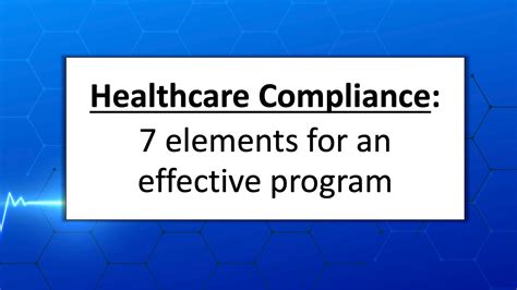 Healthcare Compliance 7 Elements For An Effective Program