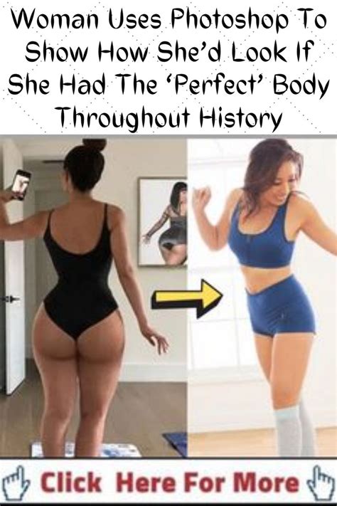 Woman Uses Photoshop To Show How She D Look If She Had The Perfect Body Throughout History In