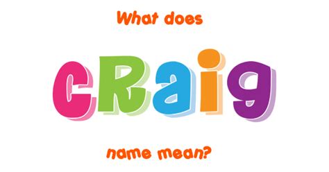 Craig Name Meaning Of Craig