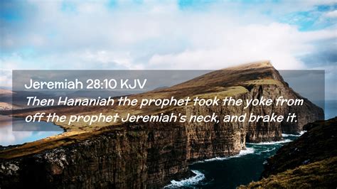 Jeremiah 2810 Kjv Desktop Wallpaper Then Hananiah The Prophet Took