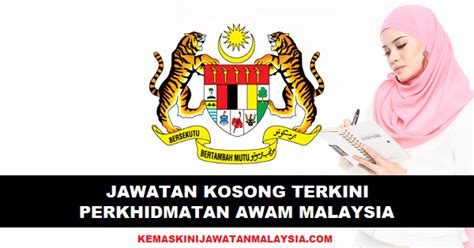 Dan prosedur dalam perkhidmatan awam. JAWATAN KOSONG PERKHIDMATAN AWAM MALAYSIA TERKINI ...