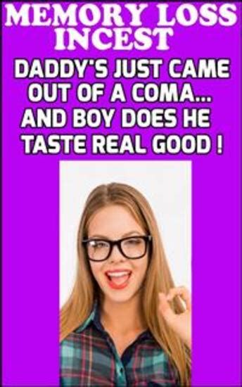 Memory Loss Incest Daddy S Coma Read Book Online