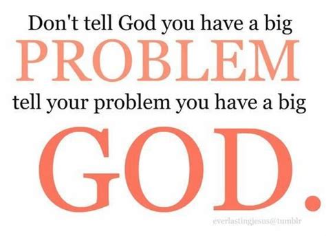 God Is Bigger Than My Problems Quotes Shortquotescc