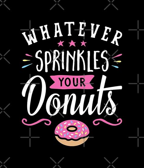 Whatever Sprinkles Your Donuts V2 By Brogressproject Redbubble