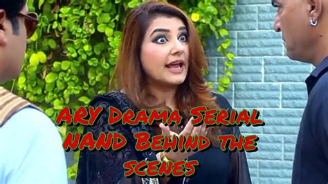 Ary Drama Serial Nand Behind The Scenes Youtube